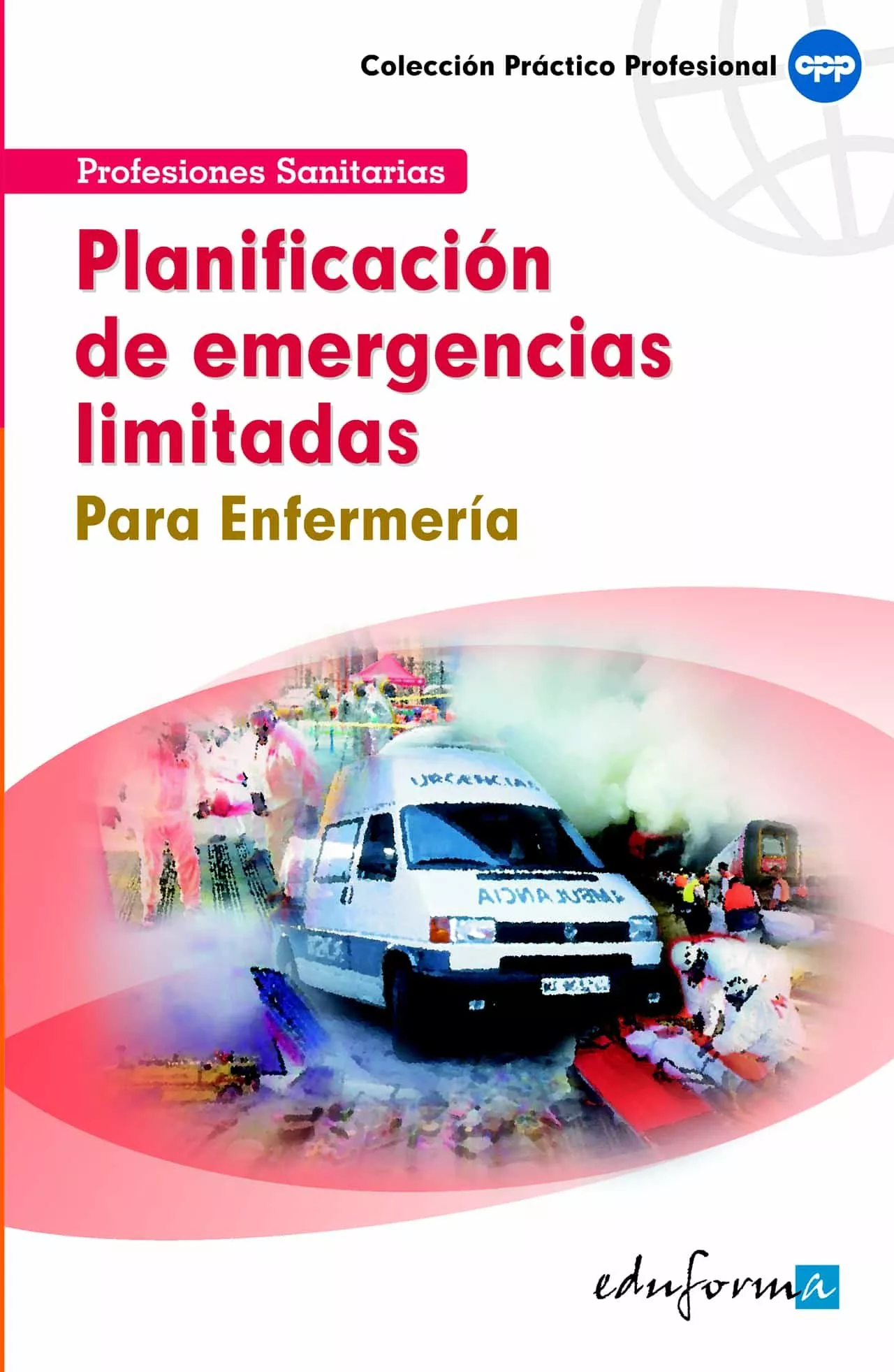 Portada del Libro Planificacion De Emergencias Limitadas Para Enfermeria de Vv.Aa. - 9788466556224