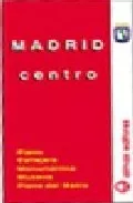 Portada del Libro Plano Madrid Centro (1: 10000) (21ª Ed.) de Vv.Aa. - 9788470101229