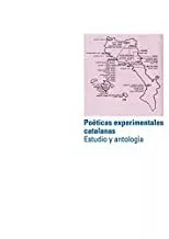 Portada del Libro Poeticas Experimentales Catalanas Estudio Y Antologia de Vv.Aa. - 9786078569304
