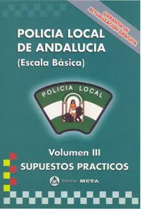 Portada del Libro Policia Local De Andalucia. Escala Basica. Vol. Iii. Supuestos Pr Acti de Vv.Aa. - 9788482191355