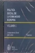 Portada del Libro Politica Social De La Comunidad Europea (Vol. 3): Jurisprudencia Socia de Vv.Aa. - 9788484171683