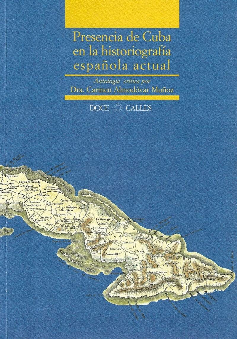 Portada del Libro Presencia De Cuba En La Historiografia Española Actual de Vv.Aa. - 9788497440615