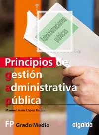 Portada del Libro Principios De Gestion Administrativa Publica (Ciclos Formativos D E Gr de Vv.Aa. - 9788484336907