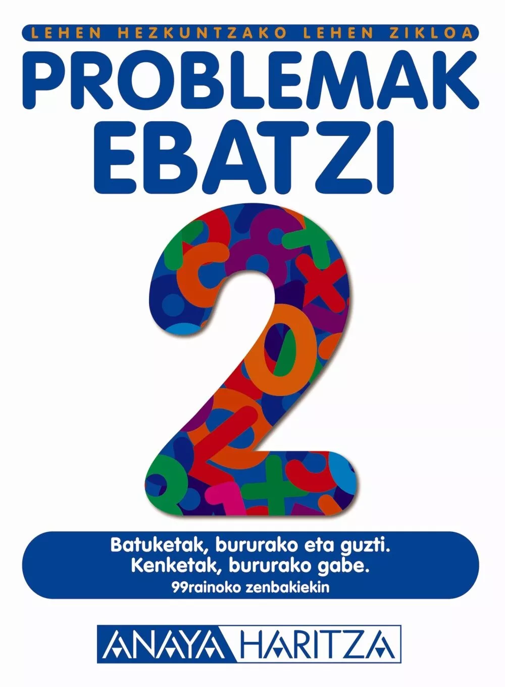 Portada del Libro Problemak Ebatzi 2 (Lehen Hezkuntzako. Lehen Zikloa) de Vv.Aa. - 9788466746298