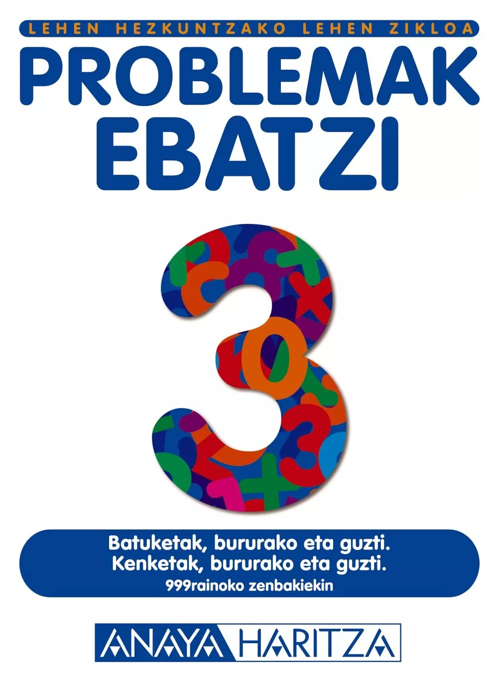 Portada del Libro Problemak Ebatzi 3 (Lehen Hezkuntzako. Lehen Zikloa) de Vv.Aa. - 9788466746311