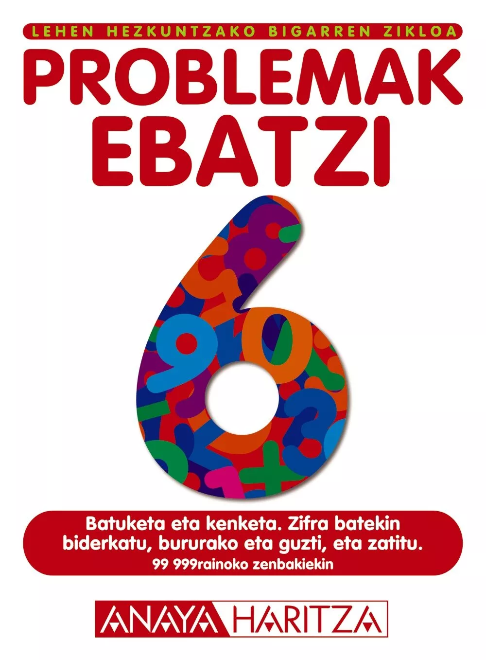 Portada del Libro Problemak Ebatzi 6 (Lehen Hezkuntzako. Bigarren Zikloa) de Vv.Aa. - 9788466746434