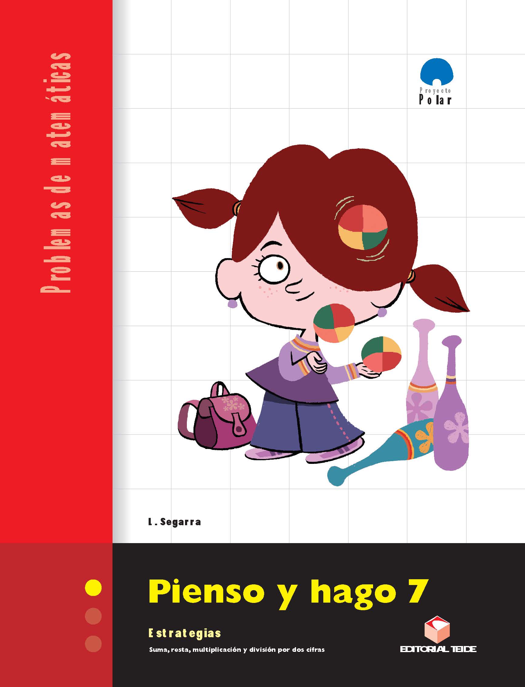 Portada del Libro Proyecto Polalr. Matematicas. Pienso Y Hago 7.Estrategias Suma R Esta de Vv.Aa. - 9788430708604