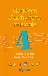Portada del Libro Quadern D Activitats Musicals 4 de Vv.Aa. - 9788484335382