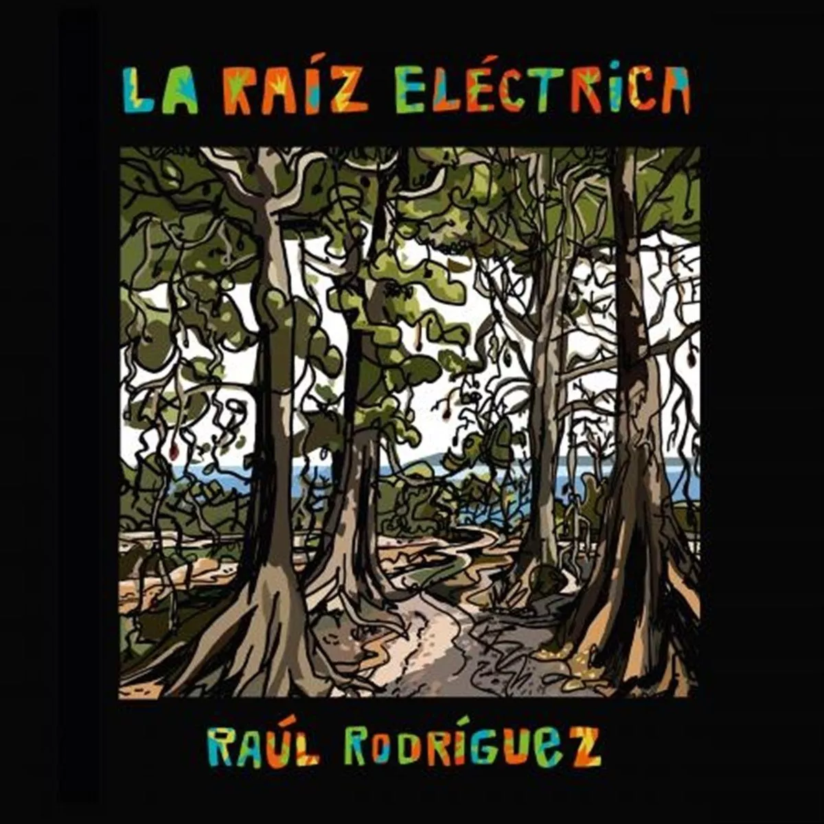 Portada del Libro Raul Rodriguez. La Raiz Electrica de Vv.Aa. - 9788494424168