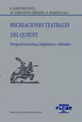 Portada del Libro Recreaciones Teatrales Del Quijote de Vv.Aa. - 9788498955224