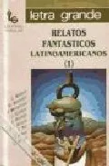 Portada del Libro Relatos Fantasticos Latinoamericanos I (5ª Ed.) de Vv.Aa. - 9788478842599