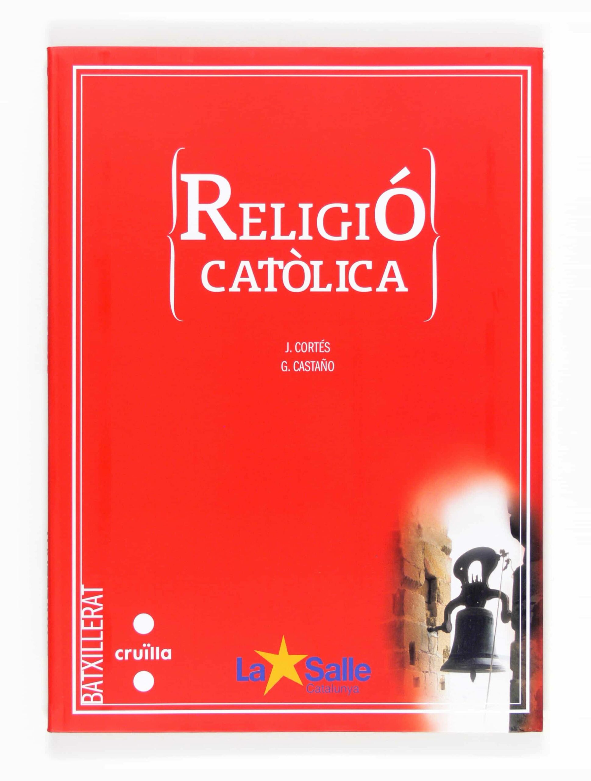Portada del Libro Religio Catolica La Salle 1º Bachillerato Ed 2013 Cataluña de Vv.Aa. - 9788466133791