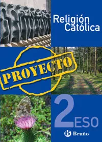 Portada del Libro Religion Proyecto (2º Eso. Religion Catolica) de Vv.Aa. - 9788421655597