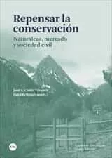 Portada del Libro Repasar La Consevacion. Naturaleza Mercado Y Sociedad Civil de Vv.Aa. - 9788491682165
