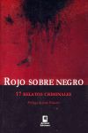 Portada del Libro Rojo Sobre Negro 17 Relatos Criminales de Vv.Aa. - 9788496887015