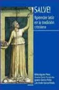 Portada del Libro Salve! Aprender Latin En La Tradicion Cristiana (Incluye Solucion Ario de Vv.Aa. - 9788431323875