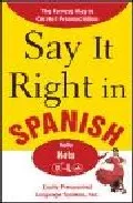 Portada del Libro Say Right In Spanish: de Vv.Aa. - 9780071469180