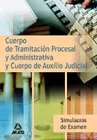 Portada del Libro Simulacros De Examen Para Los Cuerpos De Tramitacion Procesal Y A Dmin de Vv.Aa. - 9788466568401