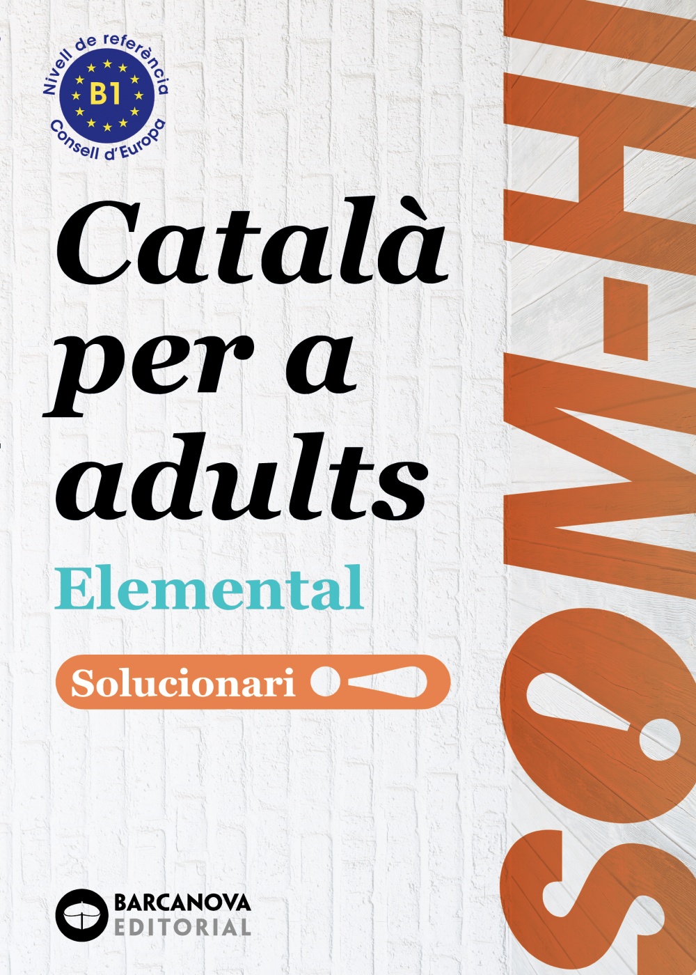 Portada del Libro Som-Hi! Elemental 1 2 I 3. Llengua Catalana. Solucionari (Català Per A de Vv.Aa. - 9788448951641