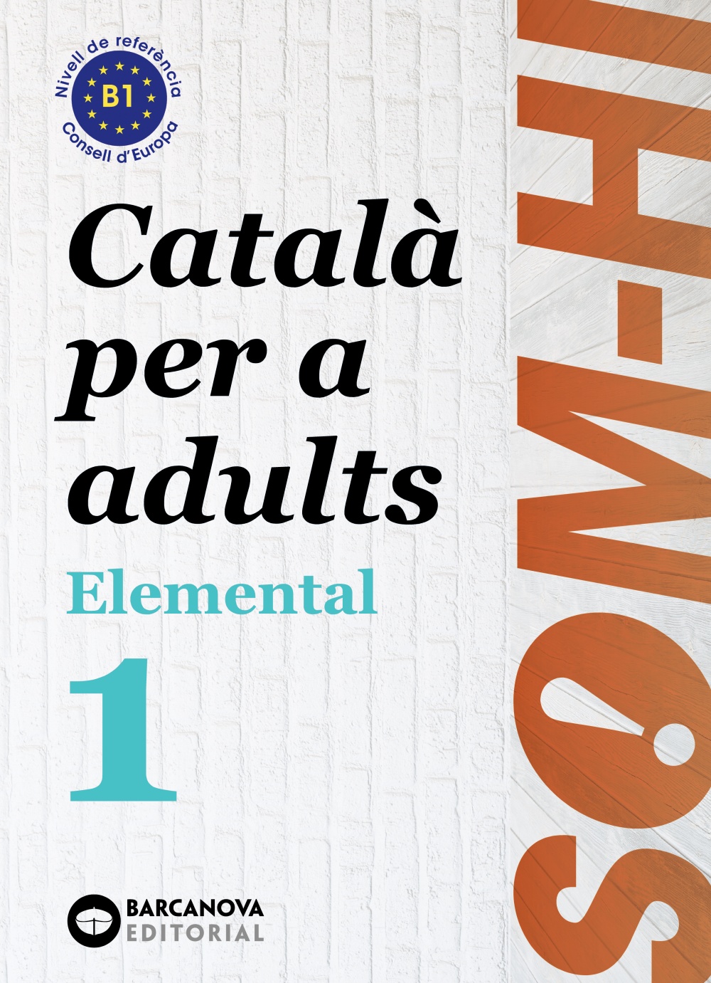 Portada del Libro Som-Hi! Elemental 1. Llengua Catalana (Català Per A Adults) de Vv.Aa. - 9788448951610