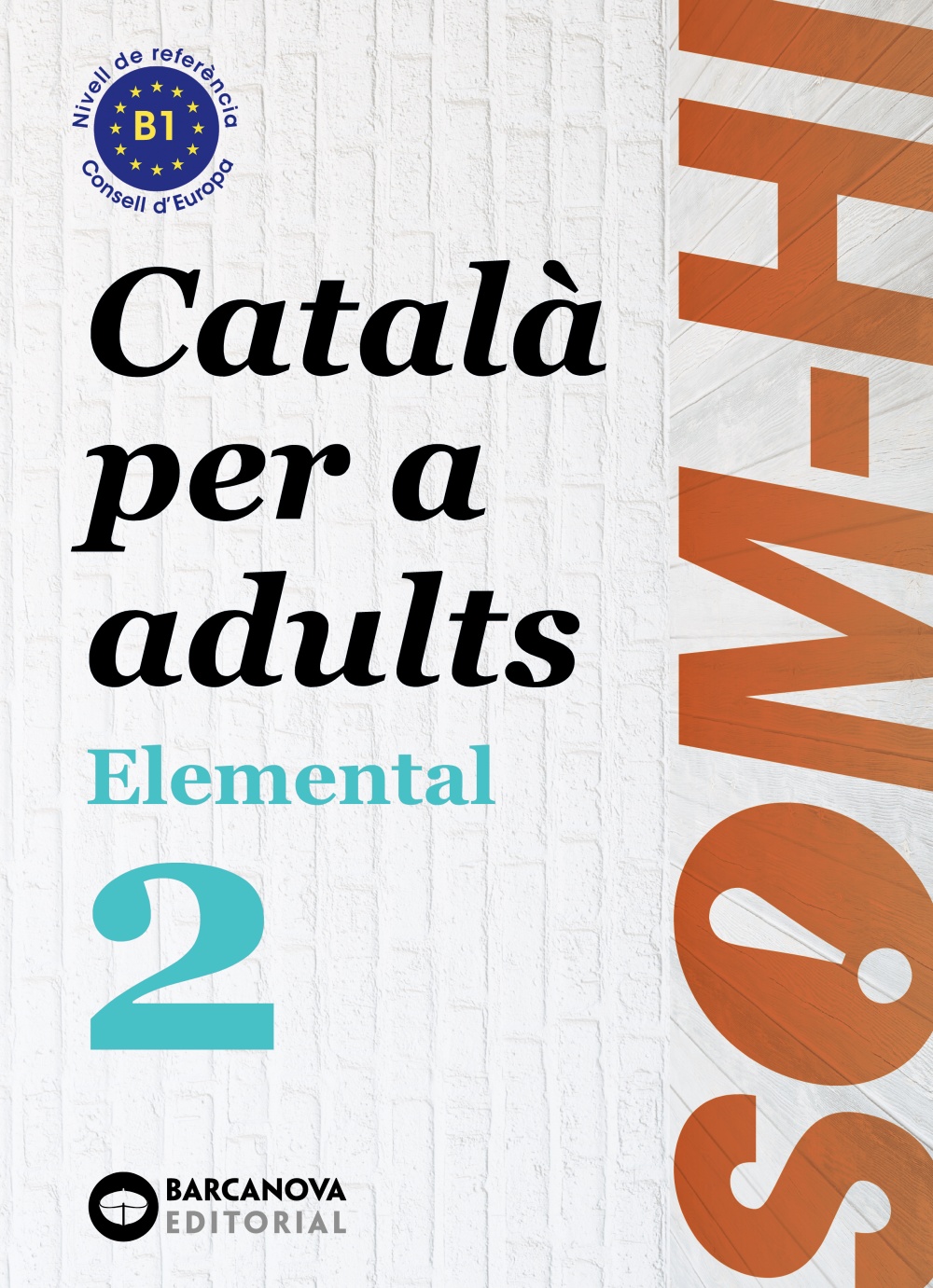 Portada del Libro Som-Hi! Elemental 2. Llengua Catalana (Català Per A Adults) de Vv.Aa. - 9788448951627