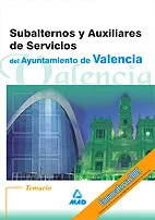 Portada del Libro Subalternos Y Auxiliares De Servicios Del Ayuntamiento De Valenci A. T de Vv.Aa. - 9788466520218