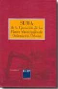Portada del Libro Suma De La Ejecucion De Los Planes Municipales De Ordenacion Urba Na de Vv.Aa. - 9788496164680