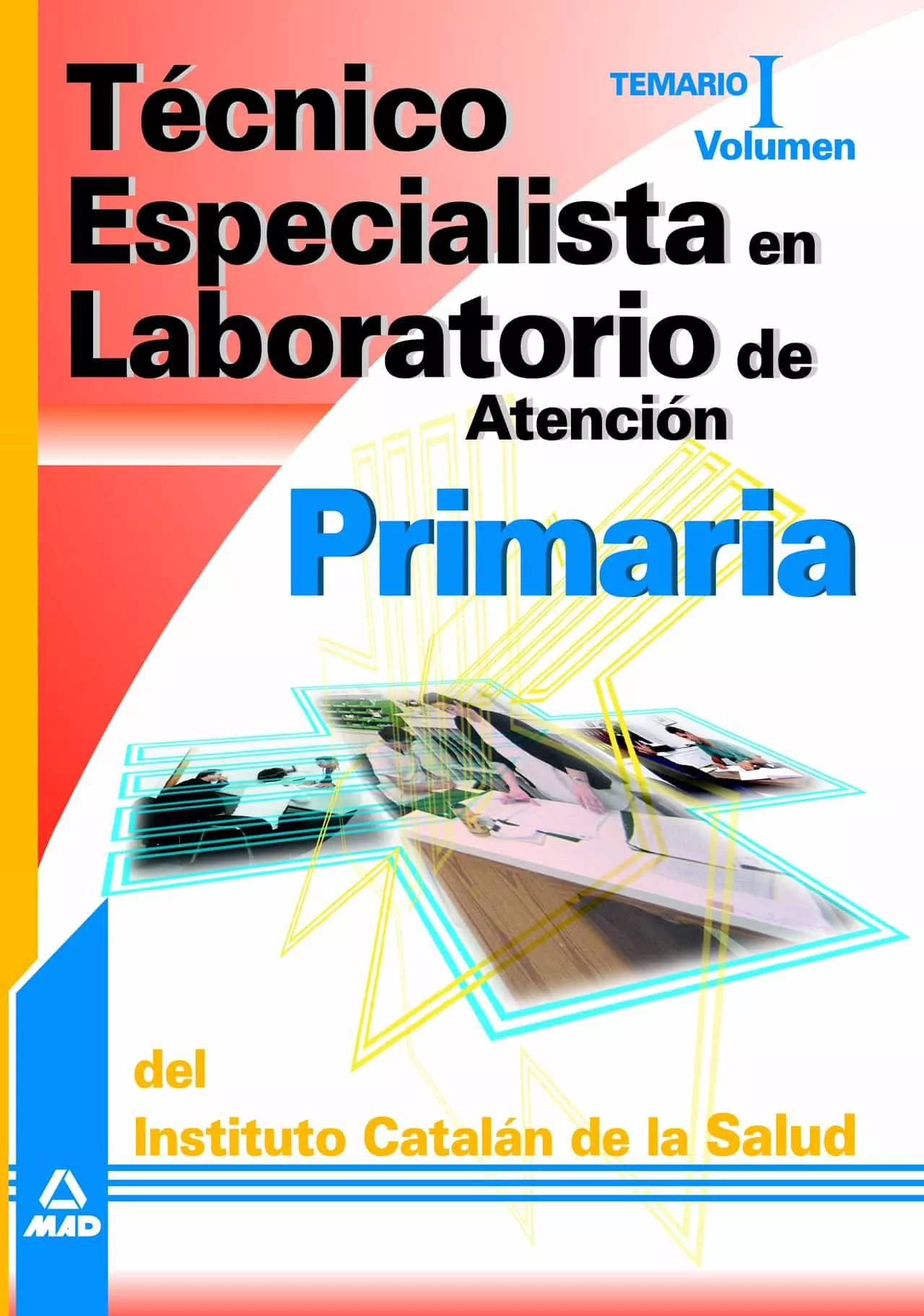 Portada Del Libro Tecnico Especialista En Laboratorio De Atencion Primaria Del Inst Itut De Vv.aa. - 9788466555159