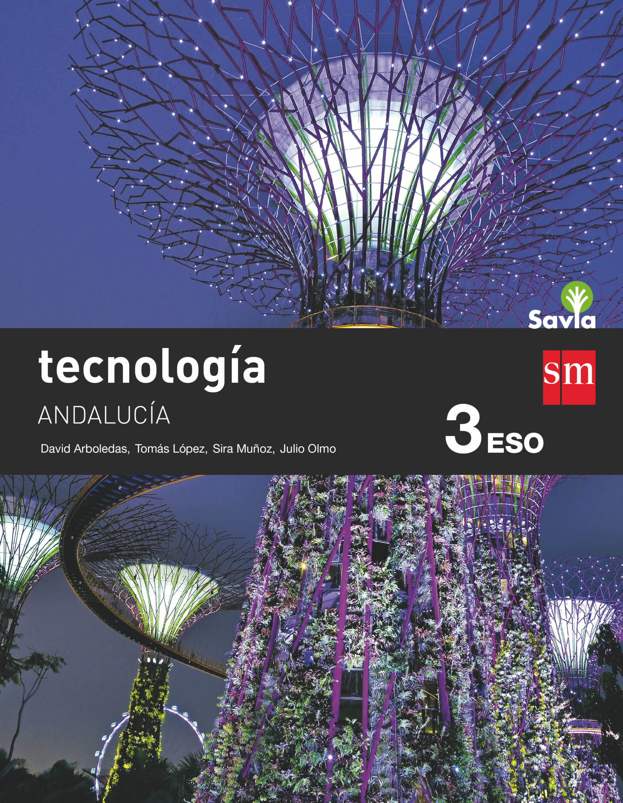 Portada del Libro Tecnologia 3º Eso Savia Ed 2020 Andalucia de Vv.Aa. - 9788413184340