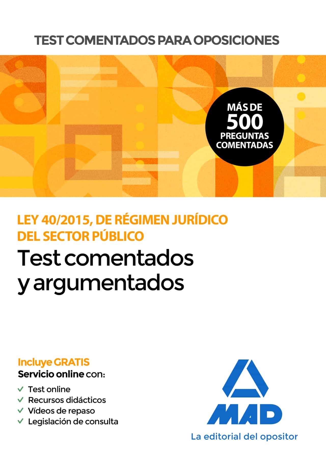Portada del Libro Test Comentados Para Oposiciones De La Ley 40/2015 De Regimen Jurídico de Vv.Aa. - 9788414236901