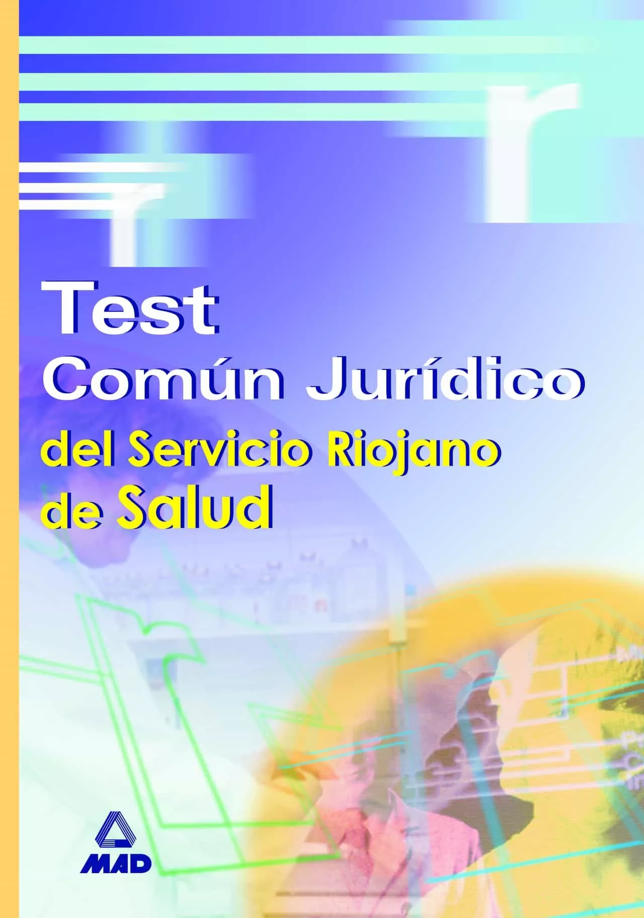 Portada del Libro Test Comun Juridico Del Servicio Riojano De Salud de Vv.Aa. - 9788466542876