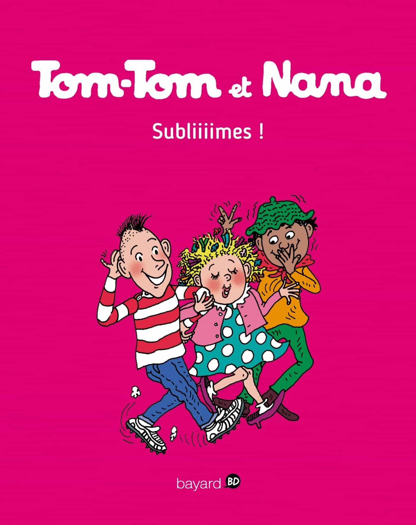 Portada del Libro Tom-Tom Et Nana Volume 32 Subliiiimes ! de Vv.Aa. - 9782747076654