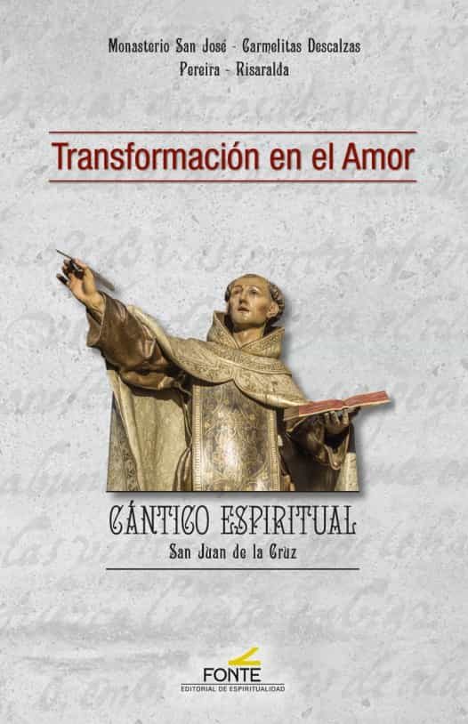 Portada del Libro Transformacion En El Amor: Cantico Espiritual San Juan De La Cruz de Vv.Aa. - 9788470684791