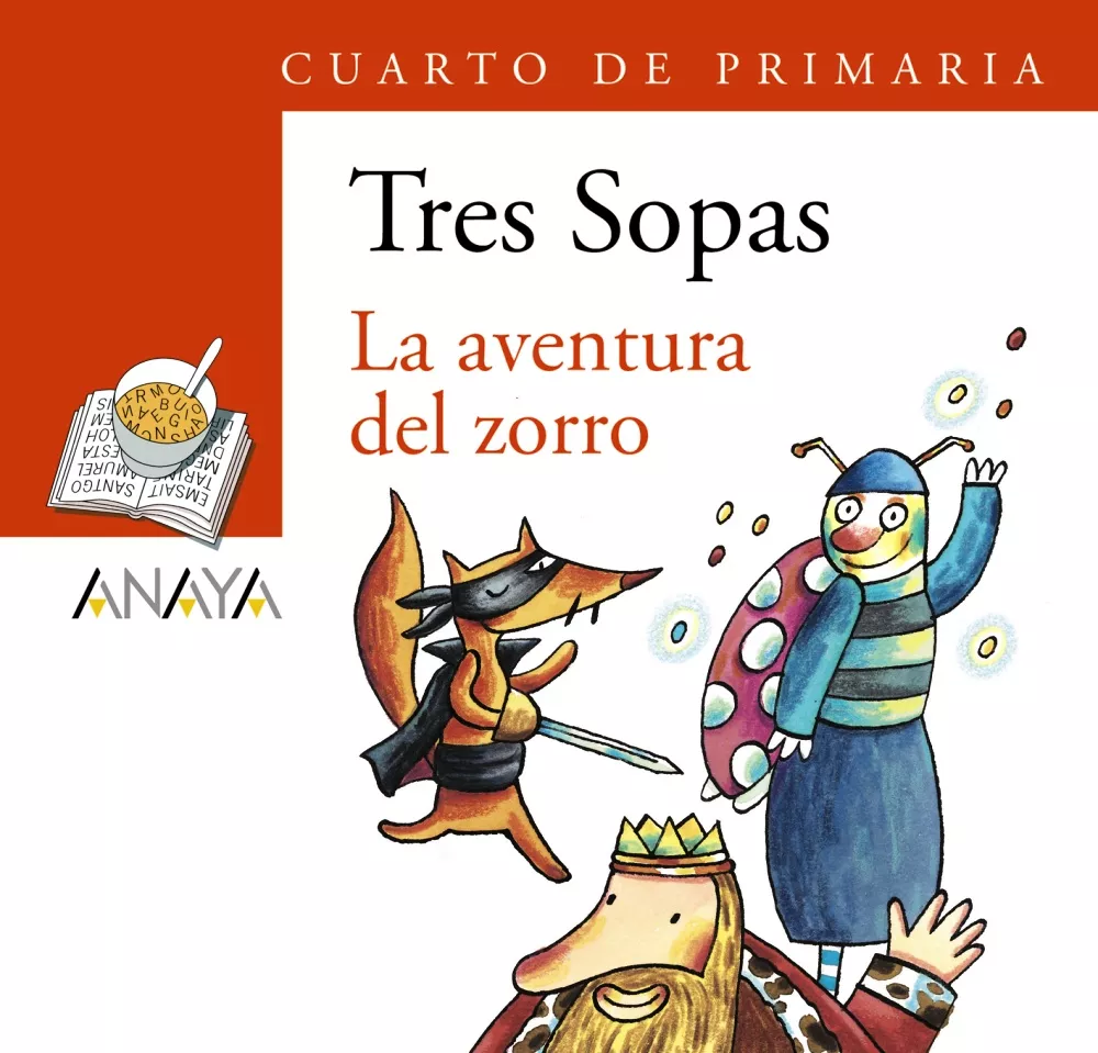 Portada del Libro Tres Sopas: La Aventura Del Zorro (4º Educacion Primaria) (Bliste R) de Vv.Aa. - 9788466747868