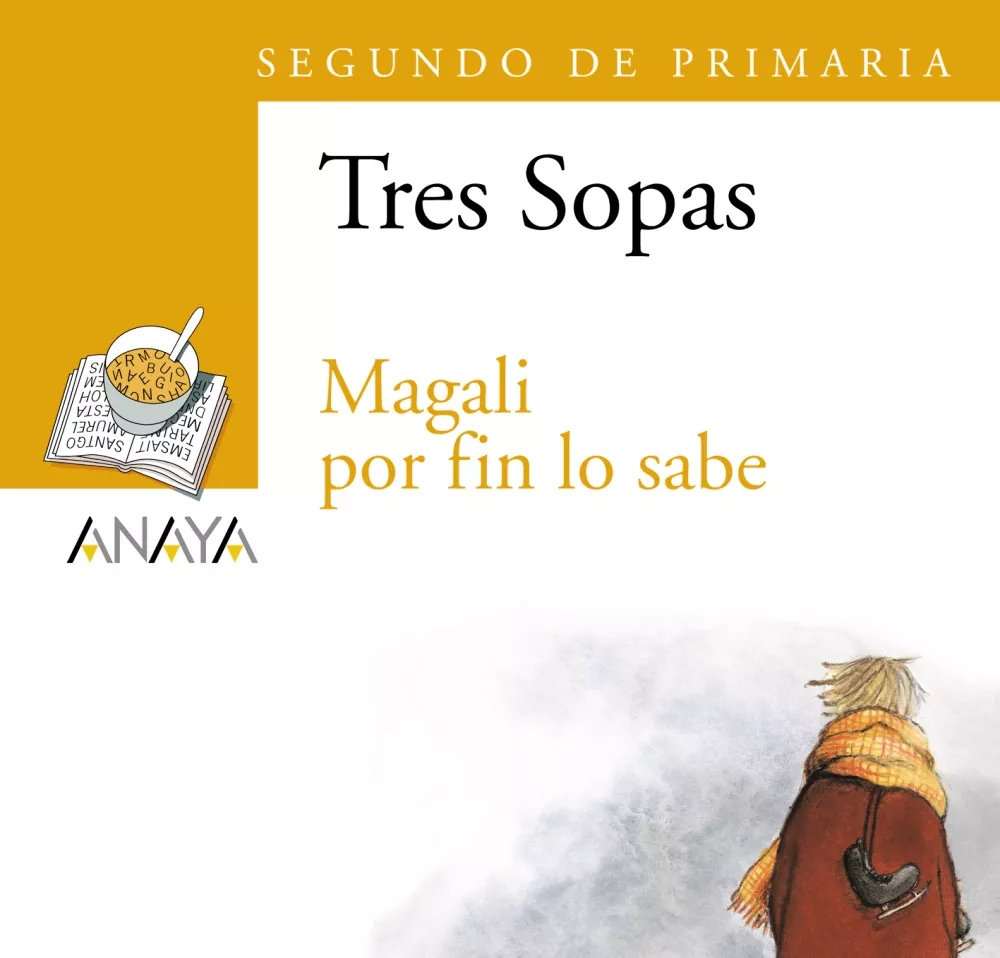 Portada del Libro Tres Sopas: Magali Por Fin Lo Sabe (2º Educacion Primaria) (Blist Er) de Vv.Aa. - 9788466747813