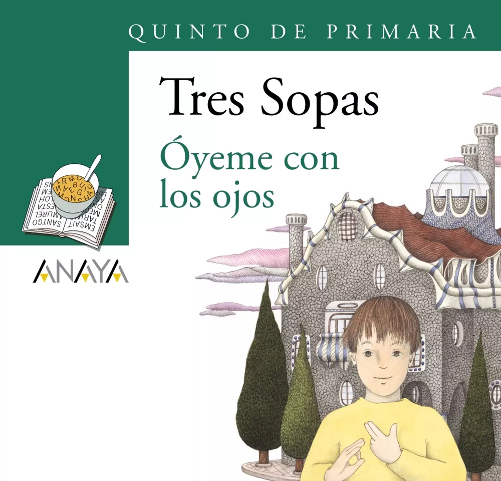 Portada del Libro Tres Sopas: Oyeme Con Los Ojos (5º Educacion Primaria) (Blister) de Vv.Aa. - 9788466747905