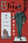 Portada del Libro Un Bilbao De Cuentos de Vv.Aa. - 9788416575534