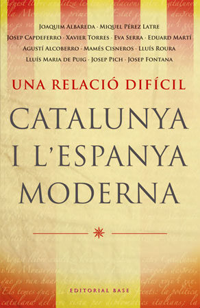 Portada del Libro Una Relacio Dificil: Catalunya I Espanya Moderna de Vv.Aa. - 9788485031788