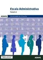 Portada del Libro Universidad De A Coruña: Escala Administrativa: Temario 1 de Vv.Aa. - 9788413272696