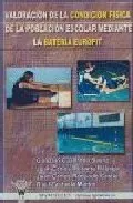 Portada del Libro Valoracion De La Condicion Fisica De La Poblacion Escolar Mediant E La de Vv.Aa. - 9788498230345