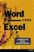 Portada del Libro Word Y Excel 2000. Ejercicios Para Oposiciones de Vv.Aa. - 9788498182392