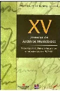 Portada del Libro Xv Jornadas De Archivos Municipales: La Descripcion Multinivel En Los de Vv.Aa. - 9788445126431