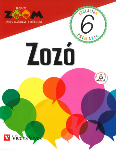 Portada del Libro Zozó Lengua Castellana Y Literatura 6º Educacion Primaria (P.Zoom) Ed de Vv.Aa. - 9788468243962