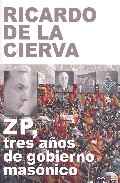 Portada del Libro Zp Tres Años De Gobierno Masonico de Vv.Aa. - 9788488787552