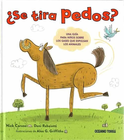 Portada del Libro ¿Se Tira Pedos? Una Guía Para Niños Sobre Los Gases Que Expulsan Los A de Vv.Aa. - 9786075571584