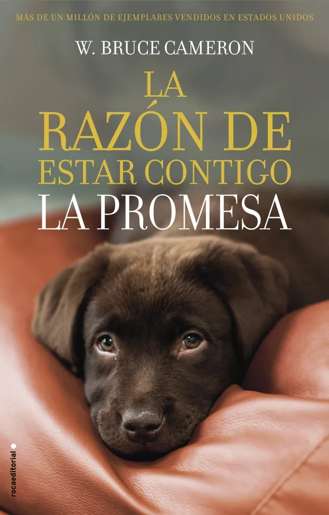 Portada del Libro La Razón De Estar Contigo. La Promesa de W. Bruce Cameron - 9788417167103