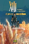 Portada del Libro Xiii Nº 17: El Oro De Maximiliano de W. Vance - 9788498143485