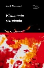 Portada del Libro Fisionomia Retrobada de Wajdi Mouawad - 9788497792028