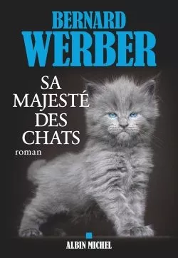 Portada del Libro Sa Majesté Des Chats de Werber Bernard - 9782226444837