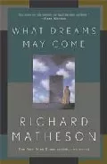 Portada del Libro What Dreams May Come de - 9780765308702